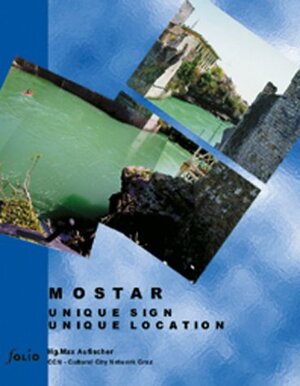 Buchcover Mostar  | EAN 9783852561912 | ISBN 3-85256-191-4 | ISBN 978-3-85256-191-2
