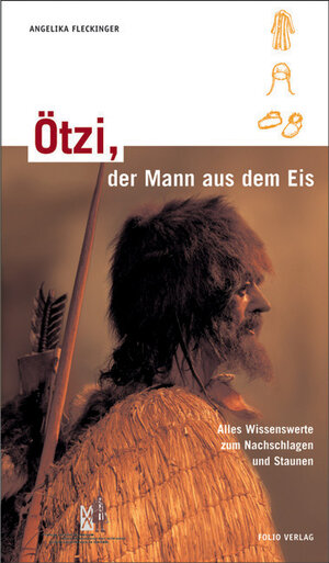 Buchcover Ötzi, der Mann aus dem Eis | Angelika Fleckinger | EAN 9783852562094 | ISBN 3-85256-209-0 | ISBN 978-3-85256-209-4