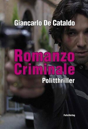 Buchcover Romanzo Criminale | Giancarlo De Cataldo | EAN 9783852565088 | ISBN 3-85256-508-1 | ISBN 978-3-85256-508-8