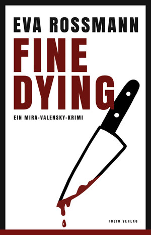Buchcover Fine Dying | Eva Rossmann | EAN 9783852568874 | ISBN 3-85256-887-0 | ISBN 978-3-85256-887-4