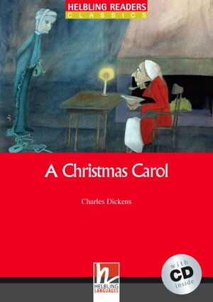 Buchcover Helbling Readers Red Series, Level 3 / A Christmas Carol, mit 1 Audio-CD | Charles Dickens | EAN 9783852720524 | ISBN 3-85272-052-4 | ISBN 978-3-85272-052-4