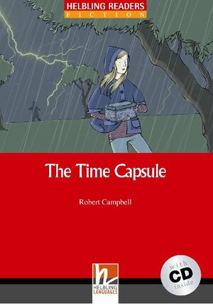 Buchcover Helbling Readers Red Series, Level 2 / The Time Capsule, mit 1 Audio-CD | Robert Campbell | EAN 9783852722832 | ISBN 3-85272-283-7 | ISBN 978-3-85272-283-2