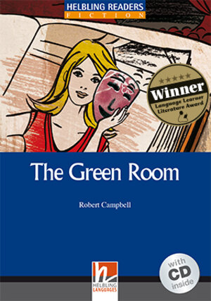 Buchcover Helbling Readers Blue Series, Level 4 / The Green Room, mit 1 Audio-CD | Robert Campbell | EAN 9783852723273 | ISBN 3-85272-327-2 | ISBN 978-3-85272-327-3