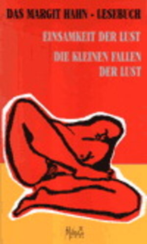 Buchcover Einsamkeit der Lust - Die kleinen Fallen der Lust | Margit Hahn | EAN 9783852860411 | ISBN 3-85286-041-5 | ISBN 978-3-85286-041-1