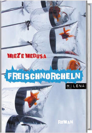Buchcover Freischnorcheln | Mieze Medusa | EAN 9783852861678 | ISBN 3-85286-167-5 | ISBN 978-3-85286-167-8