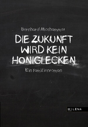 Buchcover Die Zukunft wird kein Honiglecken | Bernhard Moshammer | EAN 9783852862521 | ISBN 3-85286-252-3 | ISBN 978-3-85286-252-1