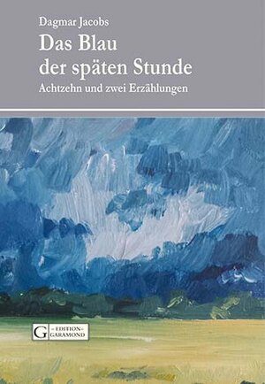 Buchcover Das Blau der späten Stunde | Dagmar Jacobs | EAN 9783853060605 | ISBN 3-85306-060-9 | ISBN 978-3-85306-060-5