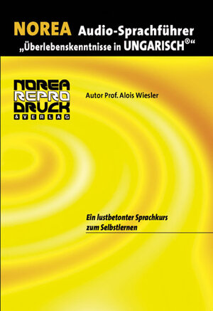 Buchcover NOREA Audio-Sprachführer "Überlebenskenntnisse in Ungarisch" | Alois Wiesler | EAN 9783853120132 | ISBN 3-85312-013-X | ISBN 978-3-85312-013-2