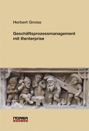 Buchcover Geschäftsprozessmanagement mit @enterprise | Herbert Groiss | EAN 9783853120859 | ISBN 3-85312-085-7 | ISBN 978-3-85312-085-9