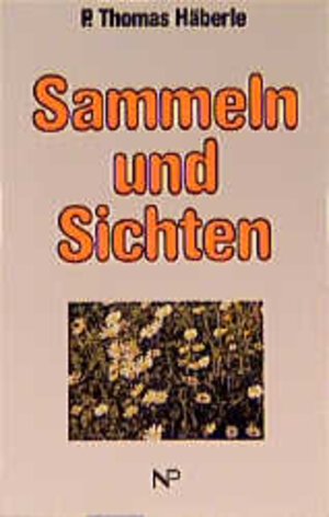 Buchcover Sammeln und Sichten | Thomas Häberle | EAN 9783853261460 | ISBN 3-85326-146-9 | ISBN 978-3-85326-146-0