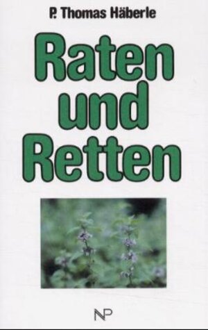 Buchcover Raten und Retten | Thomas Häberle | EAN 9783853261477 | ISBN 3-85326-147-7 | ISBN 978-3-85326-147-7
