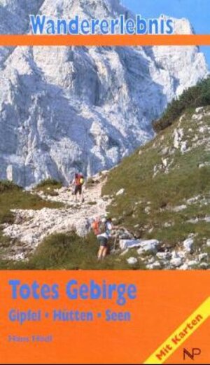 Buchcover Wandererlebnis Totes Gebirge | Hans Hödl | EAN 9783853261705 | ISBN 3-85326-170-1 | ISBN 978-3-85326-170-5