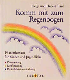 Buchcover Komm mit zum Regenbogen | Helga Teml | EAN 9783853298862 | ISBN 3-85329-886-9 | ISBN 978-3-85329-886-2
