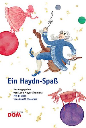 Buchcover Ein Haydn-Spaß  | EAN 9783853512067 | ISBN 3-85351-206-2 | ISBN 978-3-85351-206-7