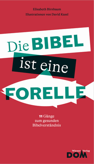 Buchcover Die Bibel ist eine Forelle | Elisabeth Birnbaum | EAN 9783853512975 | ISBN 3-85351-297-6 | ISBN 978-3-85351-297-5