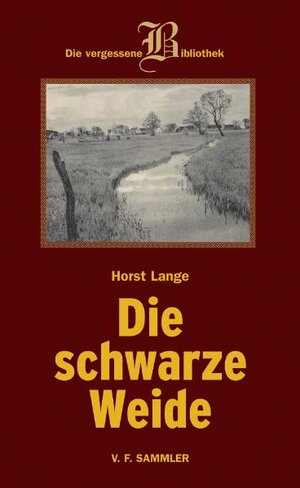 Buchcover Schwarze Weide | Horst Lange | EAN 9783853652176 | ISBN 3-85365-217-4 | ISBN 978-3-85365-217-6