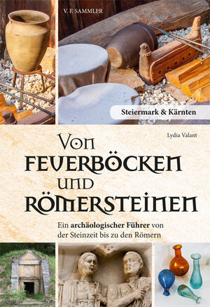 Buchcover Von Feuerböcken und Römersteinen | Lydia Valant | EAN 9783853652893 | ISBN 3-85365-289-1 | ISBN 978-3-85365-289-3