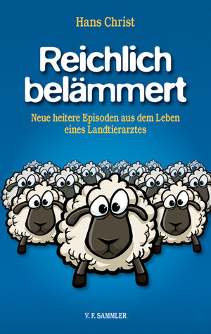 Buchcover Reichlich belämmert | Hans Christ | EAN 9783853652954 | ISBN 3-85365-295-6 | ISBN 978-3-85365-295-4