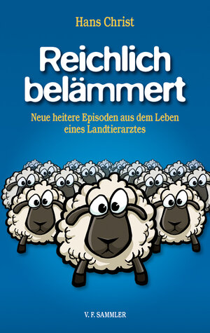 Buchcover Reichlich belämmert | Hans Christ | EAN 9783853653012 | ISBN 3-85365-301-4 | ISBN 978-3-85365-301-2