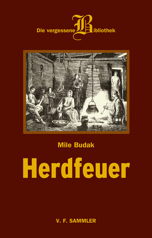 Buchcover Herdfeuer | Mile Budak | EAN 9783853653494 | ISBN 3-85365-349-9 | ISBN 978-3-85365-349-4