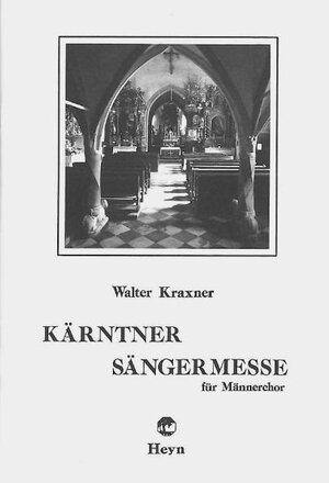 Buchcover Kärntner Sängermesse | Walter Kraxner | EAN 9783853664575 | ISBN 3-85366-457-1 | ISBN 978-3-85366-457-5