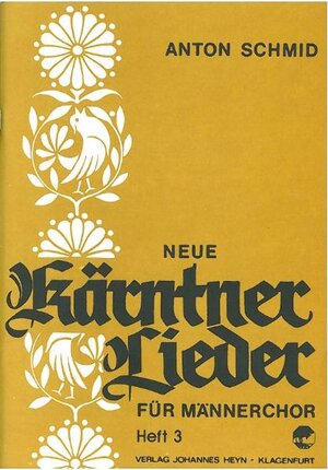Buchcover Neue Kärntner Lieder | Anton Schmid | EAN 9783853664629 | ISBN 3-85366-462-8 | ISBN 978-3-85366-462-9