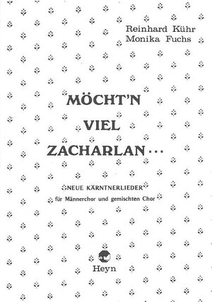 Buchcover Möchtn viel Zacharlan | Reinhard Kühr | EAN 9783853664681 | ISBN 3-85366-468-7 | ISBN 978-3-85366-468-1