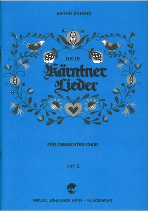 Buchcover Neue Kärntner Lieder | Anton Schmid | EAN 9783853664797 | ISBN 3-85366-479-2 | ISBN 978-3-85366-479-7