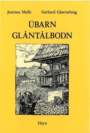 Buchcover Übern Glantalbodn | Justinus Mulle | EAN 9783853665893 | ISBN 3-85366-589-6 | ISBN 978-3-85366-589-3