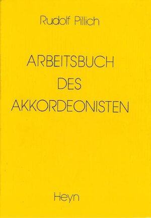 Buchcover Arbeitsbuch des Akkordeonisten | Rudolf Pillich | EAN 9783853666708 | ISBN 3-85366-670-1 | ISBN 978-3-85366-670-8