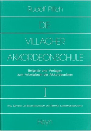 Buchcover Die Villacher Akkordeonschule. Beispiele und Vorlagen zum Arbeitsbuch des Akkordeonisten | Pillich | EAN 9783853666715 | ISBN 3-85366-671-X | ISBN 978-3-85366-671-5