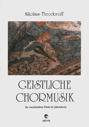 Buchcover Geistliche Chormusik | Nikolaus Fheodoroff | EAN 9783853667255 | ISBN 3-85366-725-2 | ISBN 978-3-85366-725-5