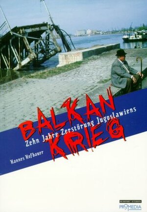 Buchcover Balkankrieg | Hannes Hofbauer | EAN 9783853711798 | ISBN 3-85371-179-0 | ISBN 978-3-85371-179-8