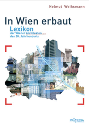 Buchcover In Wien erbaut | Helmut Weihsmann | EAN 9783853712344 | ISBN 3-85371-234-7 | ISBN 978-3-85371-234-4