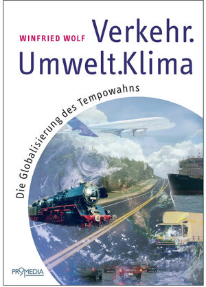 Buchcover Verkehr - Umwelt - Klima | Winfried Wolf | EAN 9783853712719 | ISBN 3-85371-271-1 | ISBN 978-3-85371-271-9