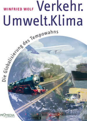 Buchcover Verkehr - Umwelt - Klima | Winfried Wolf | EAN 9783853713006 | ISBN 3-85371-300-9 | ISBN 978-3-85371-300-6