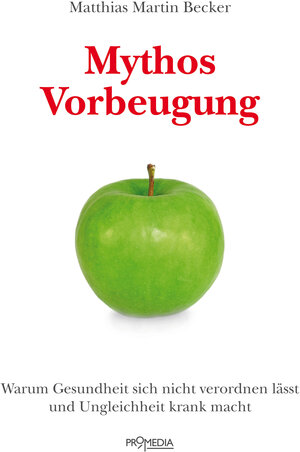 Buchcover Mythos Vorbeugung | Matthias Martin Becker | EAN 9783853713747 | ISBN 3-85371-374-2 | ISBN 978-3-85371-374-7