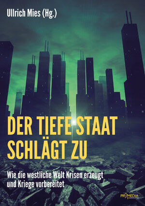 Buchcover Der Tiefe Staat schlägt zu | Ullrich Mies | EAN 9783853714492 | ISBN 3-85371-449-8 | ISBN 978-3-85371-449-2