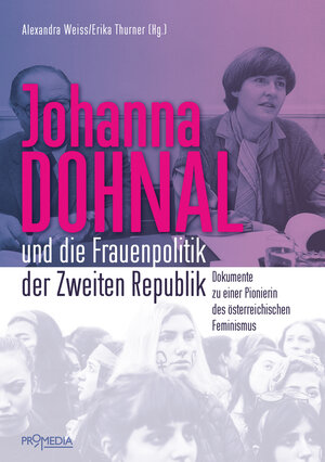 Buchcover Johanna Dohnal und die Frauenpolitik der Zweiten Republik | Alexandra Weiss | EAN 9783853714546 | ISBN 3-85371-454-4 | ISBN 978-3-85371-454-6