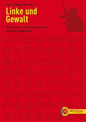 Buchcover Linke und Gewalt | Wladimir Iljitsch Lenin | EAN 9783853718216 | ISBN 3-85371-821-3 | ISBN 978-3-85371-821-6