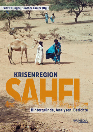 Buchcover Krisenregion Sahel | Christoph Gütermann | EAN 9783853718988 | ISBN 3-85371-898-1 | ISBN 978-3-85371-898-8