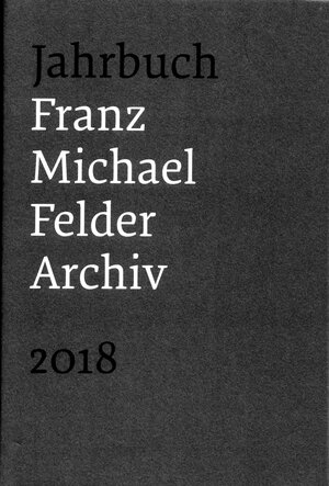 Buchcover Franz-Michael-Felder-Archiv  | EAN 9783853762363 | ISBN 3-85376-236-0 | ISBN 978-3-85376-236-3