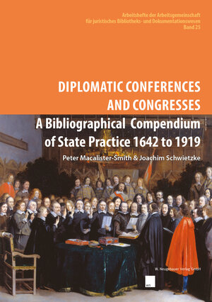 Buchcover Diplomatic Conferences and Congresses | Peter Macalister-Smith | EAN 9783853763254 | ISBN 3-85376-325-1 | ISBN 978-3-85376-325-4