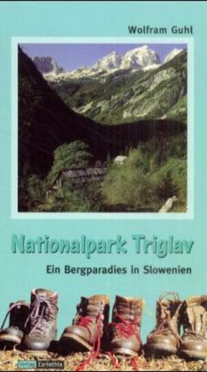 Buchcover Genuss-Wanderungen im Triglav-Nationalpark | Wolfram Guhl | EAN 9783853785317 | ISBN 3-85378-531-X | ISBN 978-3-85378-531-7