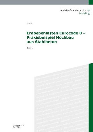 Buchcover Erdbebenlasten Eurocode 8 – Praxisbeispiel Hochbau aus Stahlbeton | Rainer Flesch | EAN 9783854021100 | ISBN 3-85402-110-0 | ISBN 978-3-85402-110-0