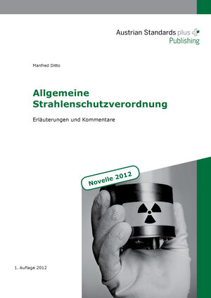 Buchcover Allgemeine Strahlenschutzverordnung | Manfred Ditto | EAN 9783854022671 | ISBN 3-85402-267-0 | ISBN 978-3-85402-267-1