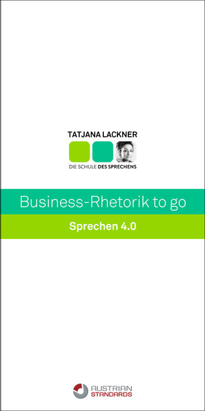 Buchcover Business-Rhetorik to go | Tatjana Lackner | EAN 9783854023630 | ISBN 3-85402-363-4 | ISBN 978-3-85402-363-0