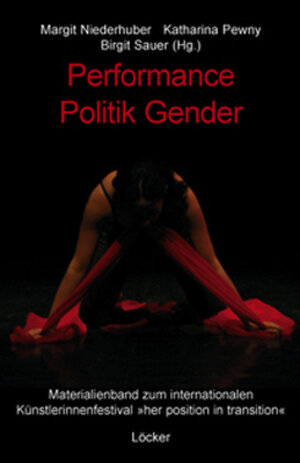 Buchcover Performance, Politik, Gender  | EAN 9783854094739 | ISBN 3-85409-473-6 | ISBN 978-3-85409-473-9