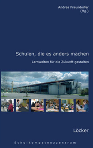 Buchcover Schulen, die es anders machen  | EAN 9783854095057 | ISBN 3-85409-505-8 | ISBN 978-3-85409-505-7