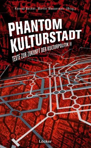 Buchcover Phantom Kulturstadt  | EAN 9783854095064 | ISBN 3-85409-506-6 | ISBN 978-3-85409-506-4